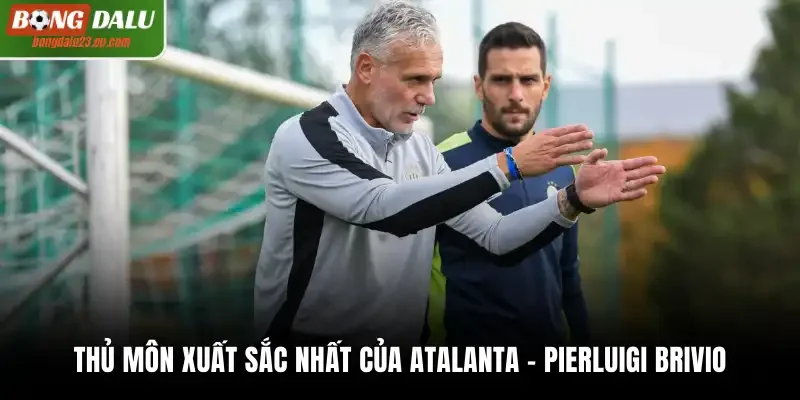 Thủ môn xuất sắc nhất của Atalanta - Pierluigi Brivio